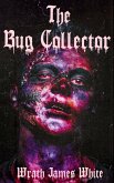 The Bug Collector The Bug Collector