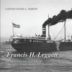 Francis H. Leggett Unraveling the Mystery Behind Oregons Worst Maritime Disaster Francis H. Leggett Unraveling the Mystery Behind Oregons Worst Maritime Disaster