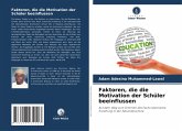 Faktoren, die die Motivation der Schüler beeinflussen