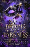 Blooms of Darkness (The Broken Prophecy Book 1) Blooms of Darkness (The Broken Prophecy Book 1)