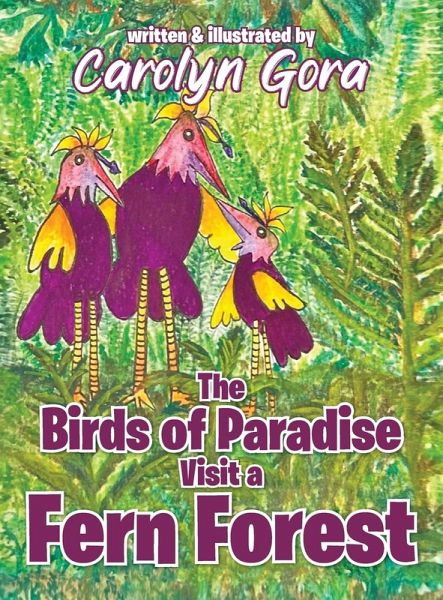 The Birds of Paradise Visit a Fern Forest The Birds of Paradise Visit a Fern Forest