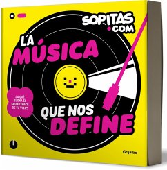 La Música Que Nos Define / The Music That Defines Us - de Sopitas