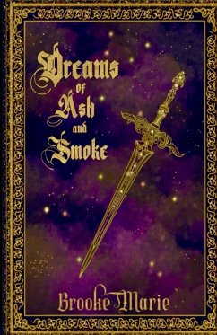 Dreams of Ash and Smoke - Marie, Brooke