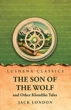 Cover The Son of the Wolf and Other Klondike Tales