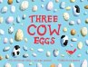 Three Cow Eggs - Bild 1