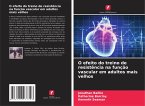 O efeito do treino de resistência na função vascular em adultos mais velhos