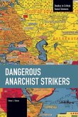 Dangerous Anarchist Strikers Dangerous Anarchist Strikers