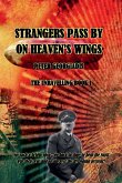 Strangers Pass By On Heaven's Wings Strangers Pass By On Heaven's Wings