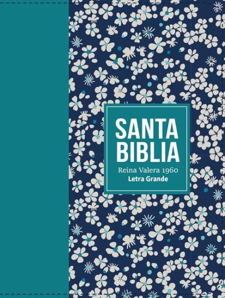 Biblia Rvr 1960 Compacta Símil Piel Flores Verde Azulado (Bible Rvr 1960 Compact Size Leatherlike Teal Flowers (Spanish Edition)
