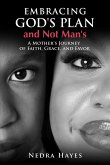 Embracing God's Plan and Not Man's Embracing God's Plan and Not Man's