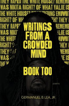 Writings From A Crowded Mind Book Too - Lea Jr., Germanuel B.