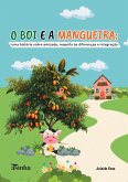 O boi e a mangueira O boi e a mangueira