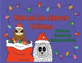Matt and Sam Celebrate Christmas Matt and Sam Celebrate Christmas
