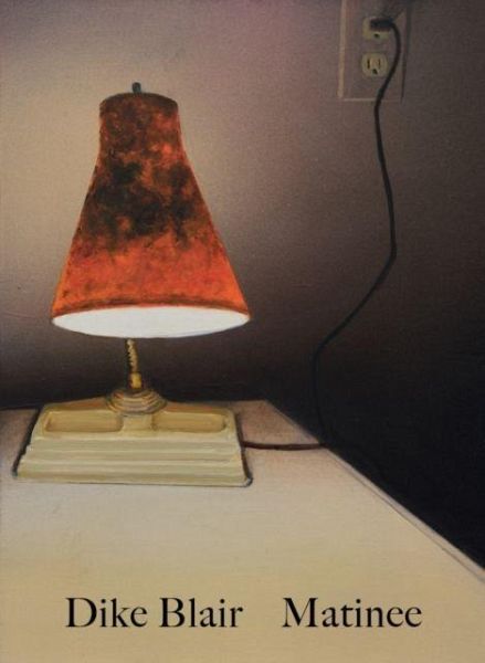 Dike Blair: Matinee Dike Blair: Matinee