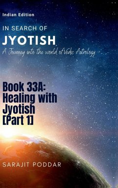 Healing with Jyotish [Part 1] - Sarajit Poddar