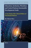 Education, Inclusion, Pluralism and United Nations Sustainable Development Goals Education, Inclusion, Pluralism and United Nations Sustainable Development Goals