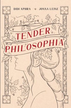 Tender Philosophia - Aphra, Didi; Leine, Jonna