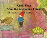 Chalk Dust Over the Enchanted Forest Chalk Dust Over the Enchanted Forest
