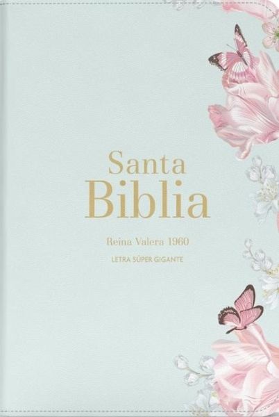Biblia Rvr 1960 Letra Súper Gigante Símil Piel Salvia Claro Bible Rvr 1960 Super Giant Print Leatherlike Light Sage Butterfly (Spanish Edition)