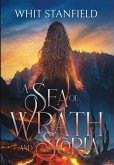 A Sea of Wrath and Scoria A Sea of Wrath and Scoria