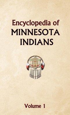 Encyclopedia of Minnesota Indians Volume 1 - Ricky, Donald