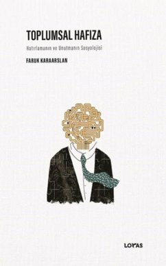 Cover Toplumsal Hafiza- Hatirlamanin ve Unutmanin Sosyolojisi