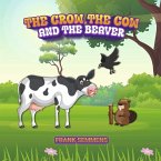 The Crow, the Cow and the Beaver