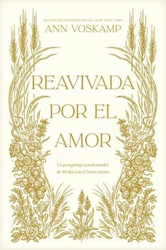 Reavivada Por El Amor - Voskamp, Ann