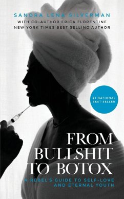 From Bullshit to Botox - Silverman, Sandra Lena; Florentine, Erica