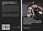 Los medios de comunicación se enfrentan a las elecciones presidenciales en Uganda desde 1962 Los medios de comunicación se enfrentan a las elecciones presidenciales en Uganda desde 1962