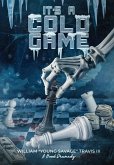 It's A Cold Game It's A Cold Game