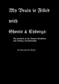 My Brain is Filled with Ghosts & Cyborgs My Brain is Filled with Ghosts & Cyborgs
