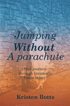Cover Jumping Without A Parachute, Our journey through traumatic brain injury