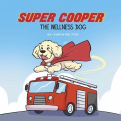 Super Cooper, the Wellness Dog - Peltier, Korin