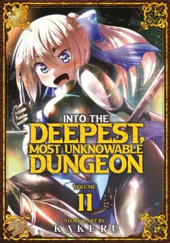 Cover Into the Deepest, Most Unknowable Dungeon Vol. 11
