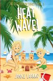 Heat Wave! Heat Wave!