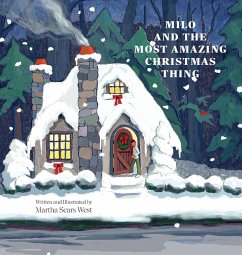 Milo and the Most Amazing Christmas Thing - West, Martha Sears