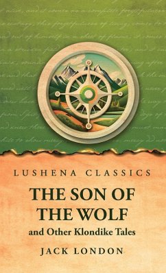 Cover The Son of the Wolf and Other Klondike Tales