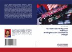 Machine Learning and Artificial Intelligence in Electronics Design Machine Learning and Artificial Intelligence in Electronics Design