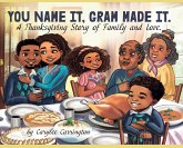 You Name It, Gram Made It! You Name It, Gram Made It!