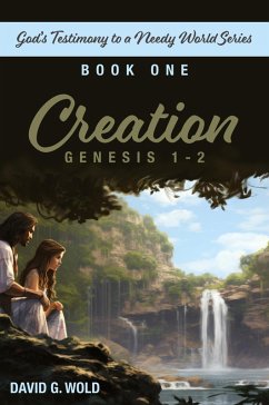 Creation, Genesis 1-2 - Wold, David Creation, Genesis 1-2 - Wold, David