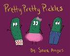 Pretty Pretty Pickles