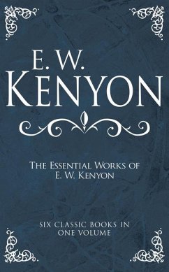 Cover The Essential Works of E. W. Kenyon