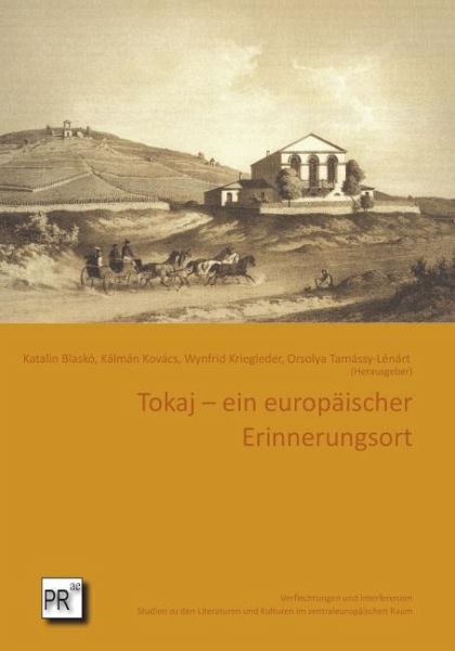 Tokaj - ein europäischer Erinnerungsort