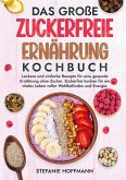 Das große Zuckerfreie Ernährung Kochbuch