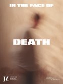 In the Face of Death