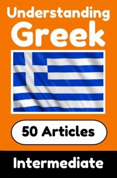 Cover Understanding Greek   Learn Greek language with 50 Interesting Articles About Countries, Health, Languages and More