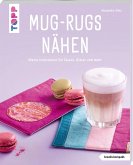 Mug-Rugs nähen (kreativ.kompakt.) Mug-Rugs nähen (kreativ.kompakt.)