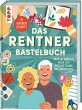 Das Rentner-Bastelbuch. In großer... - Bild 1