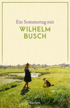 Ein Sommertag mit Wilhelm Busch - Busch, Wilhelm